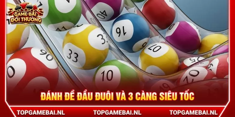 Đánh đề đầu đuôi và 3 càng siêu tốc