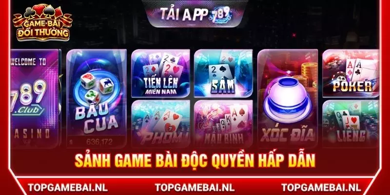 Sảnh game bài độc quyền hấp dẫn