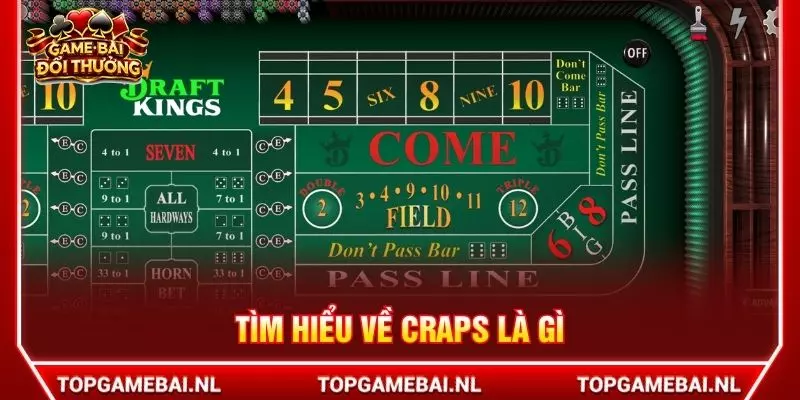 Tìm hiểu về craps là gì