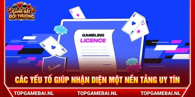 Các yếu tố giúp nhận diện một nền tảng uy tín