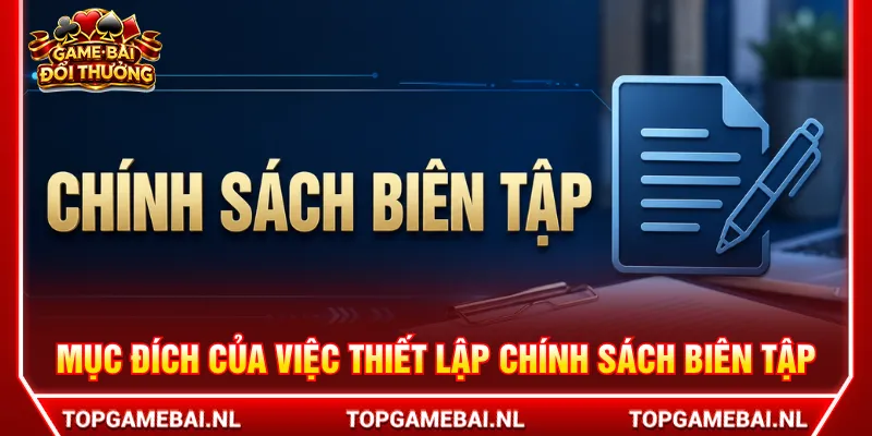 Chính sách biên tập nhằm cung cấp thông tin minh bạch