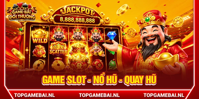 game slot nổ hũ quay hũ