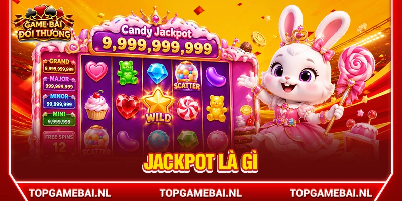 Jackpot là gì