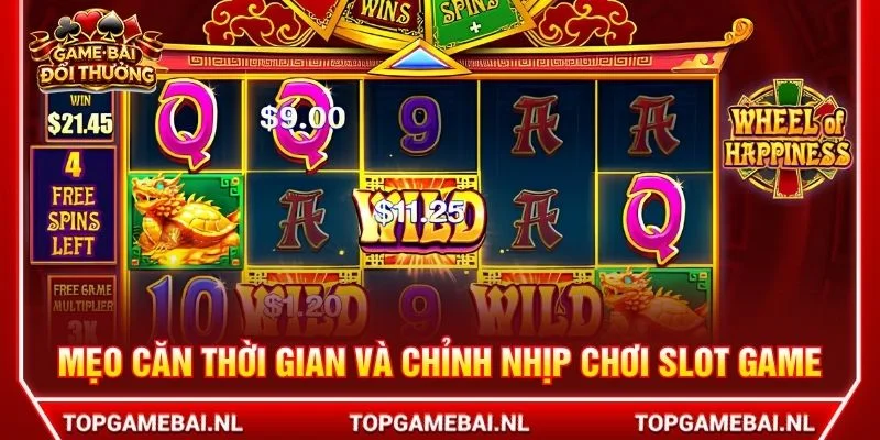 Mẹo căn thời gian và chỉnh nhịp chơi slot game