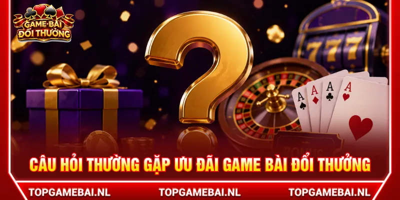 Người mới hay đặt câu hỏi thường gặp về các ưu đãi cá cược