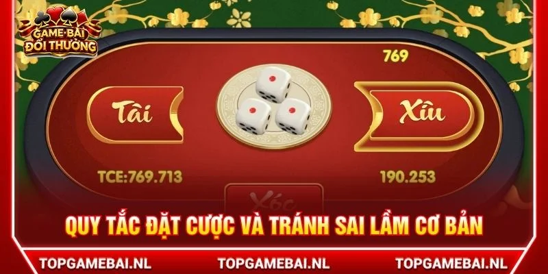 Quy tắc đặt cược và tránh sai lầm cơ bản