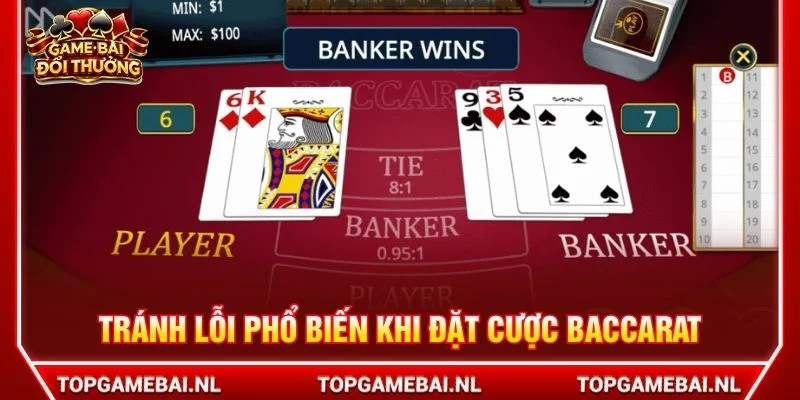 Tránh lỗi phổ biến khi đặt cược Baccarat