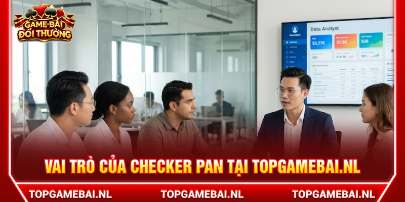 Vai trò của Checker Pan trong quá trình phát triển topgamebai.nl