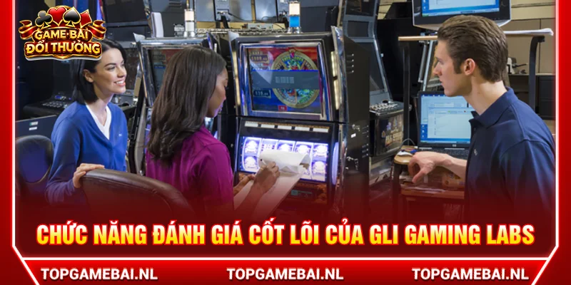 GLI Gaming Labs đánh giá chi tiết các tựa game