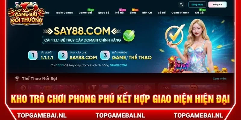 Kho trò chơi phong phú kết hợp giao diện hiện đại